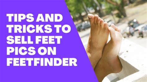 sell feet pics on feet finder|Fun with Feet 